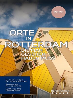 Orte in Rotterdam, die man gesehen habben muss - ebook